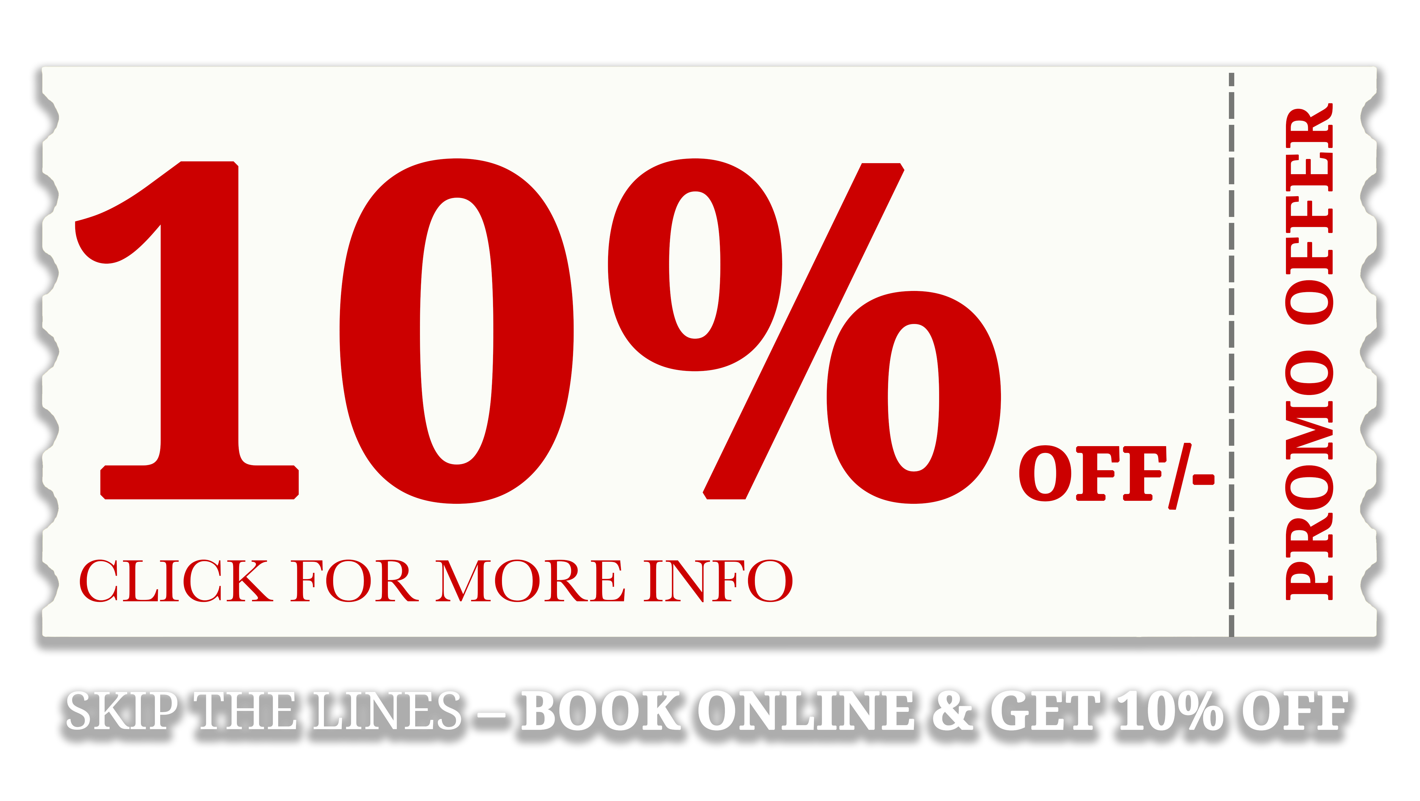 Promotional banner offering 10% off with a call to action to book online and skip the lines.